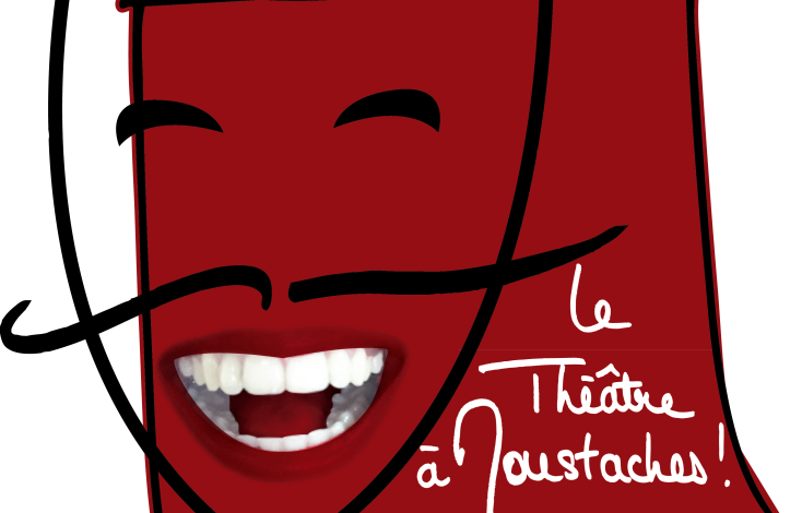 Le Théâtre à Moustaches
