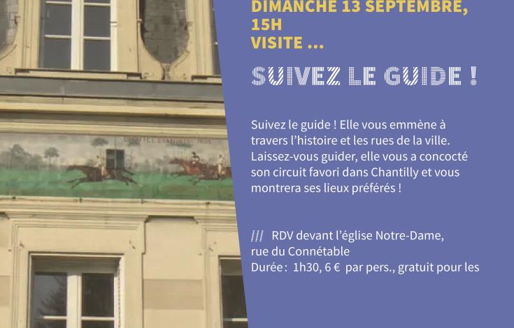 Visite guidée "Suivez le guide !" à Chantilly