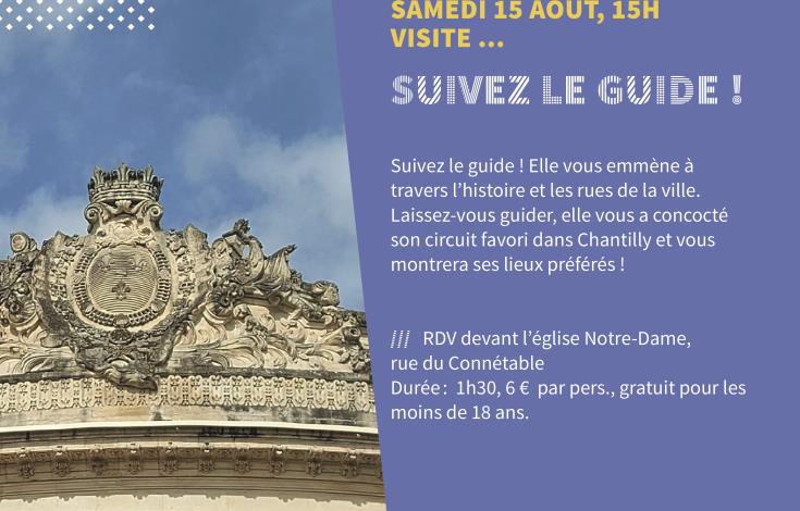 Visite guidée "Suivez le guide !" à Chantilly